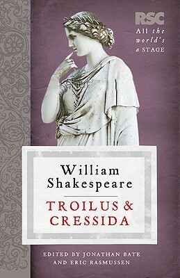 Troilus and Cressida by William Shakespeare