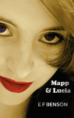 Mapp & Lucia by E.F. Benson