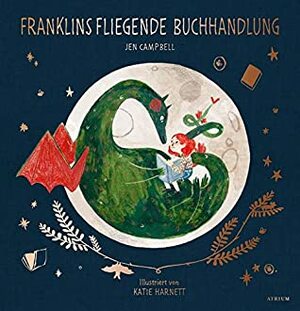 Franklins fliegende Buchhandlung by Jen Campbell