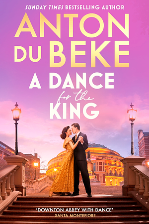 A Dance for the King by Anton Du Beke