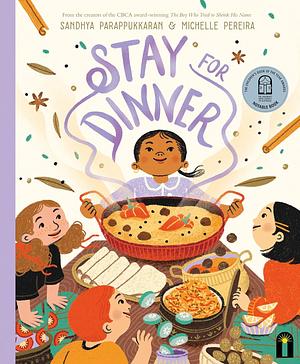 Stay for Dinner by Sandhya Parappukkaran