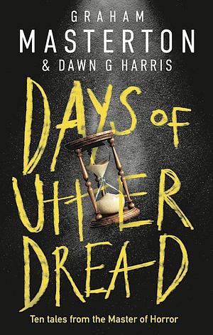 Days of Utter Dread by Graham Masterton, Dawn G. Harris