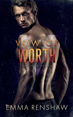 Vow of Worth by Emma Renshaw