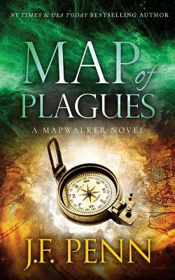 Map of Plagues: A Mapwalker Novel by J.F. Penn