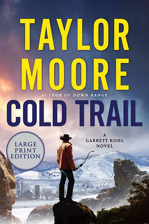 Cold Trail by Taylor Moore