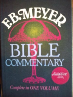 F. B. Meyer Bible Commentary by F.B. Meyer