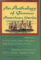 An Anthology of Famous American Stories by Bennett Cerf, Angus Burrell