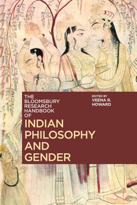 The Bloomsbury Research Handbook of Indian Philosophy and Gender by 