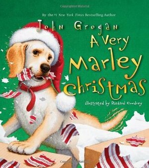 A Very Marley Christmas by John Grogan, Richard Cowdrey