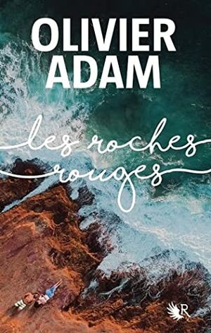 Les roches rouges by Olivier Adam