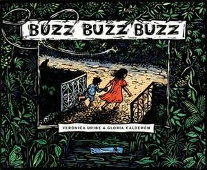 Buzz, Buzz, Buzz! by Verónica Uribe