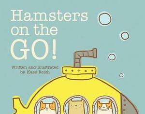Hamsters on the Go by Kass Reich