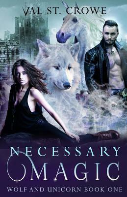 Necessary Magic by Val St Crowe