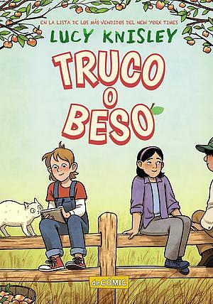 Truco o beso by Lucy Knisley