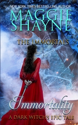 Immortality: A Dark Witch's Tale by Maggie Shayne