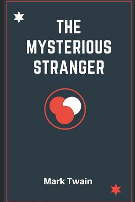 The Mysterious Stranger by Mark Twain