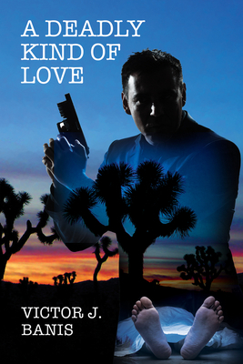 A Deadly Kind of Love by Victor J. Banis
