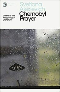 Chernobyl Prayer: A Chronicle of the Future by Svetlana Alexiévich