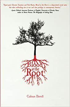 Blood at the Root by Ciahnan Darrell, Ciahnan Darrell