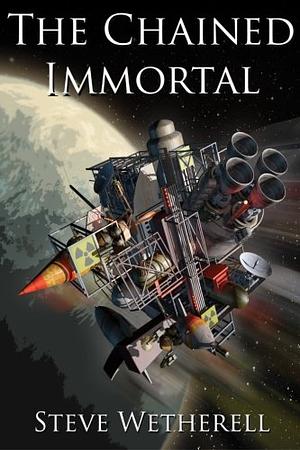 The Chained Immortal by Steve Wetherell