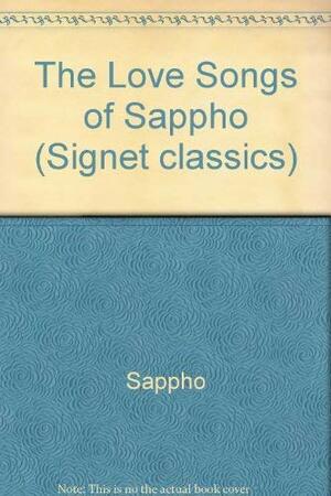 The Love Songs of Sappho by Sappho