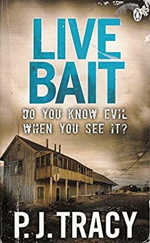 Live Bait: Monkeewrench Book 2 by P.J. Tracy