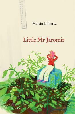 Little Mr. Jaromir by Jens Rassmus, Martin Ebbertz, Martin Chalmers