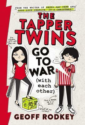 The Tapper Twins Go to War (with each other) by Geoff Rodkey