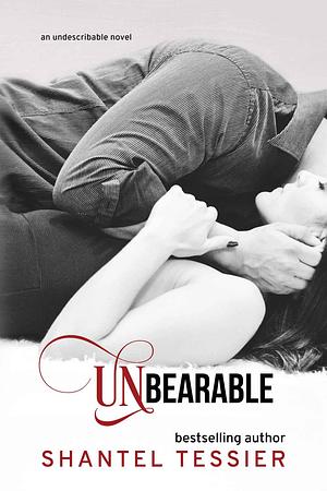 Unbearable by Shantel Tessier