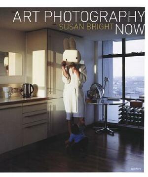 Art Photography Now by Susan Bright