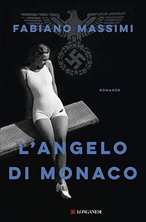 L'angelo di Monaco by Fabiano Massimi