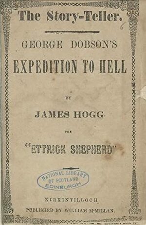George Dobson's Expedition to Hell by James Hogg
