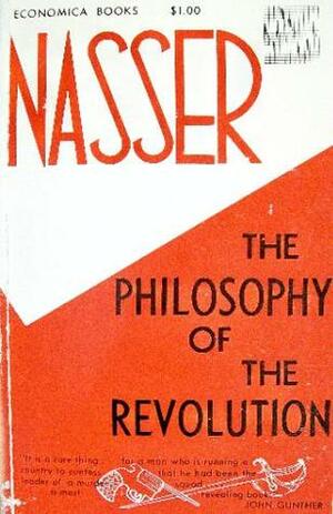 The Philosophy Of The Revolution by Gamal Abdel Nasser