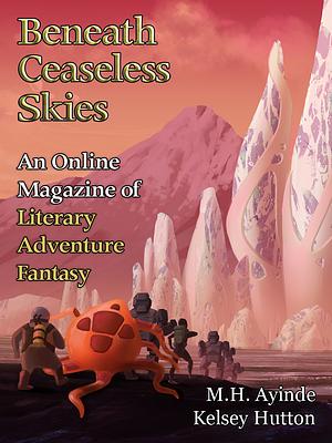 Beneath Ceaseless Skies Issue #376 by Kelsey Hutton, M.H. Ayinde, Scott H. Andrews