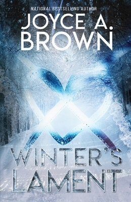 Winter's Lament by Joyce A. Brown