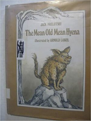 The Mean Old Mean Hyena by Jack Prelutsky