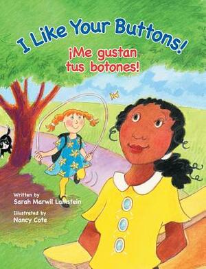 I Like Your Buttons! / Me Gustan Tus Botones! by Sarah Lamstein