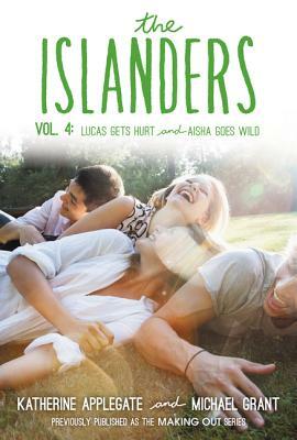 The Islanders: Volume 4: Lucas Gets Hurt and Aisha Goes Wild by Katherine Applegate, Michael Grant