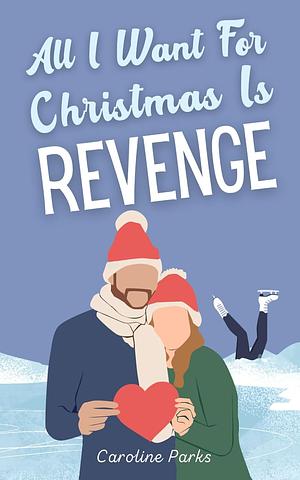 All I Want for Christmas is Revenge by 