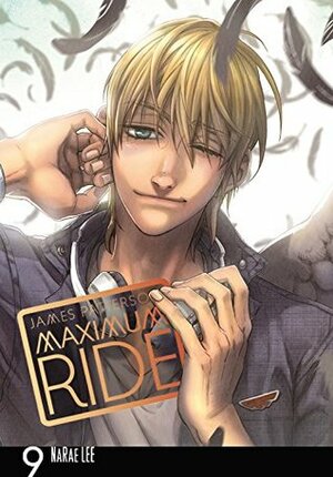 Maximum Ride: The Manga, Vol. 9 by NaRae Lee, James Patterson