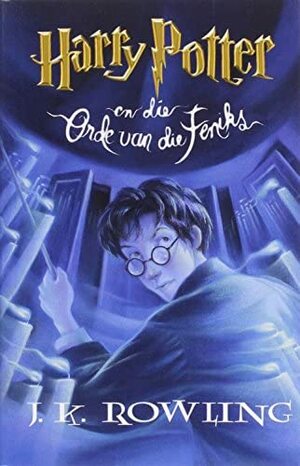 Harry Potter en die Orde van die Feniks by J.K. Rowling