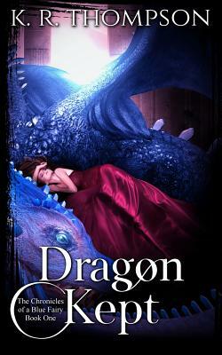 Dragon Kept by K. R. Thompson