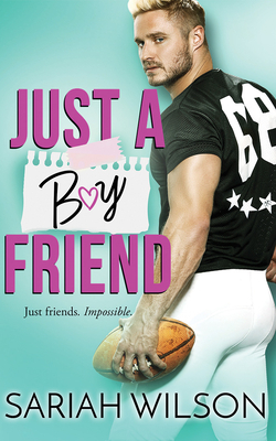 Just a Boyfriend by Sariah Wilson