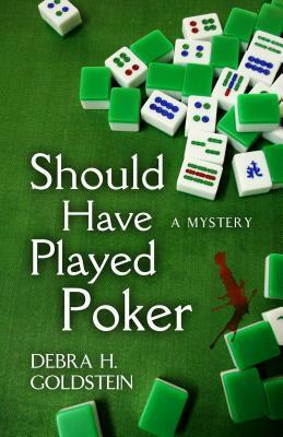 Should Have Played Poker by Debra H. Goldstein