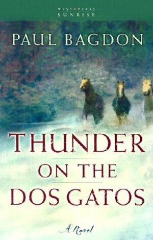 Thunder on the Dos Gatos by Paul Bagdon