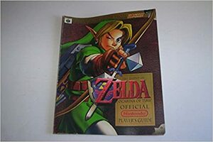 The Legend of Zelda: Ocarina of Time Official Nintendo Player's Guide by Nintendo of America