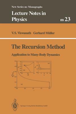 The Recursion Method: Application to Many-Body Dynamics by V. S. Viswanath, Gerhard Müller