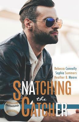 Snatching the Catcher by Sophia Summers, Heather B. Moore, Mirror Press