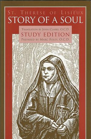 Story of a Soul: Study Edition by John Clarke, Thérèse de Lisieux, Thérèse de Lisieux