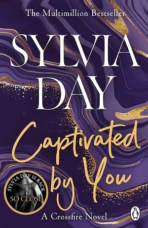 Captivated by You by Sylvia Day